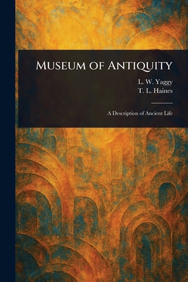 Museum of Antiquity 1023212765 Book Cover