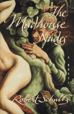 The Madhouse Nudes 0684832623 Book Cover