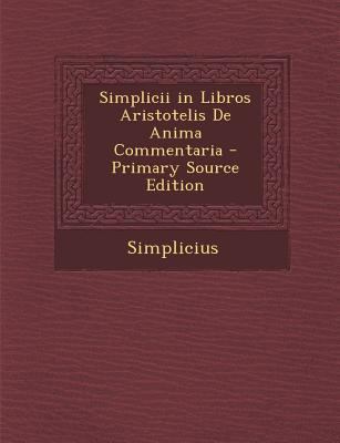 Simplicii in Libros Aristotelis de Anima Commen... [Latin] 1293782173 Book Cover
