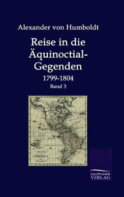 Reise in die Äquinoctial-Gegenden [German] 3861950030 Book Cover