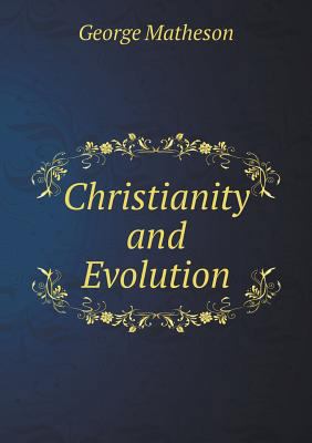 Christianity and Evolution 5518917856 Book Cover