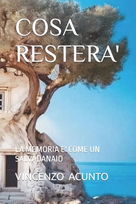 Cosa Restera': La Memoria E' Come Un Salvadanaio [Italian] B0CGML7268 Book Cover