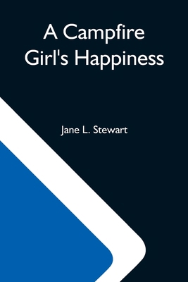 A Campfire Girl'S Happiness 9354597718 Book Cover