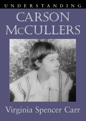 Understanding Carson McCullers 1570036152 Book Cover