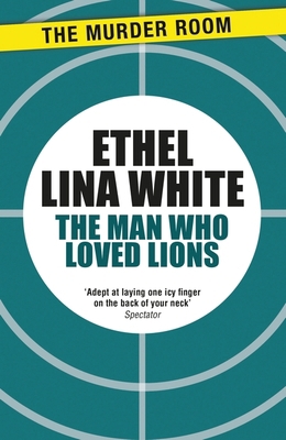 The Man Who Loved Lions 1471917215 Book Cover