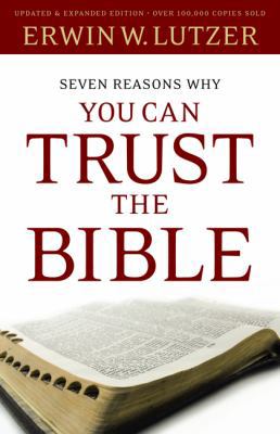 Seven Reasons Why You Can Trust the Bible 0802484336 Book Cover