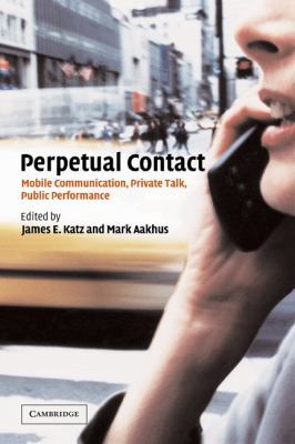 Perpetual Contact: Mobile Communication, Privat... 0521002664 Book Cover