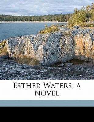 Esther Waters; a novel 1176287575 Book Cover