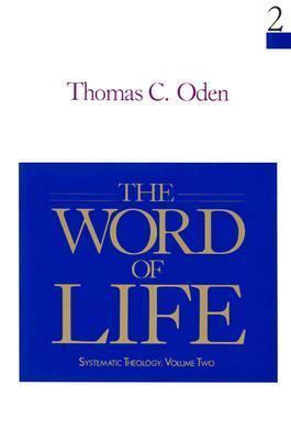 The Word of Life: Systematic Theology: Volume Two 0060663642 Book Cover