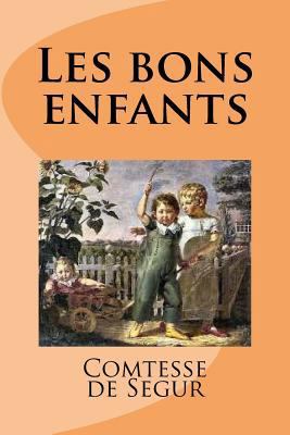 Les bons enfants [French] 1533696179 Book Cover