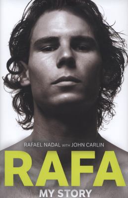 Rafa: My Story. Rafael Nadal with John Carlin 1847445144 Book Cover