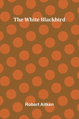 The White Blackbird 9367242778 Book Cover