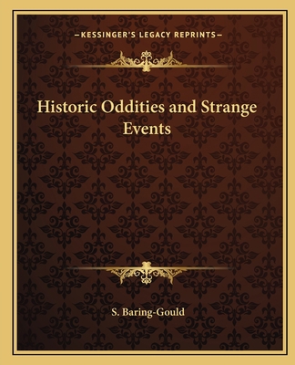 Historic Oddities and Strange Events 1162633654 Book Cover