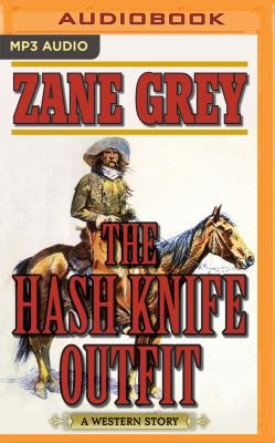 The Hash Knife Outfit: A Western Story 1543606377 Book Cover
