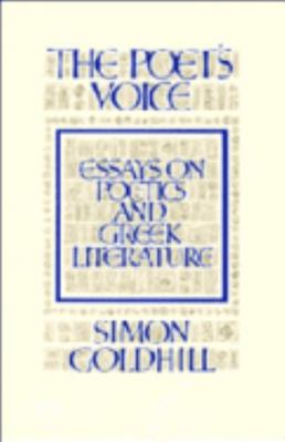 The Poet's Voice: Essays on Poetics and Greek L... 0521395704 Book Cover