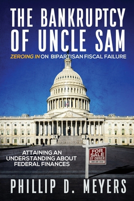 The Bankruptcy of Uncle Sam: Zeroing In On Bipa... B09V9S2STW Book Cover