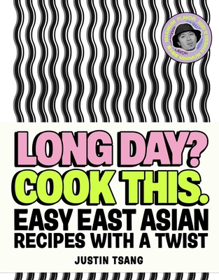 Long Day? Cook This.: Easy East Asian Recipes w... 162371589X Book Cover