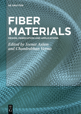 Fiber Materials: Design, Fabrication and Applic... 3110992744 Book Cover