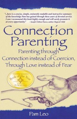 Connection Parenting: Parenting Through Connect... 1932279172 Book Cover