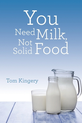 You Need Milk, Not Solid Food 1973685639 Book Cover