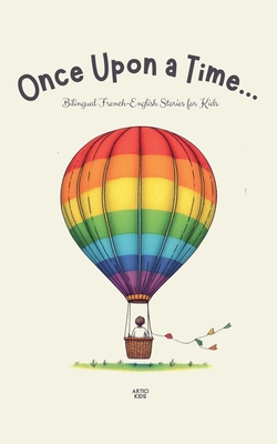 Once Upon a Time...: Bilingual French-English S... B0D6D2J9KS Book Cover