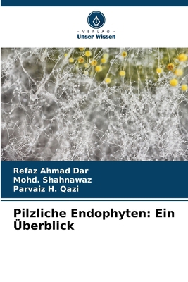 Pilzliche Endophyten: Ein Überblick [German] 6207891155 Book Cover