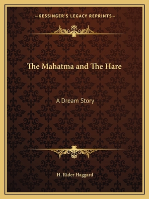 The Mahatma and The Hare: A Dream Story 1162609893 Book Cover