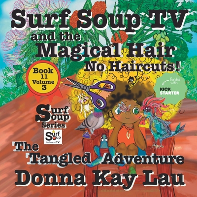 Surf Soup TV and the Magical Hair: No Haircuts!... [Large Print] 1956022341 Book Cover