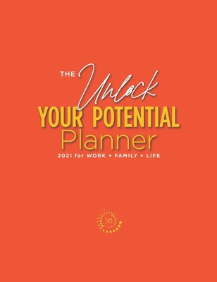 The Unlock Your Potential Planner - 2021 for Wo... 0578829584 Book Cover