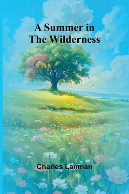 A Summer in the Wilderness 9364734521 Book Cover