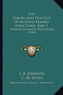The Theory And Practice Of Modern Framed Struct... 1165158515 Book Cover