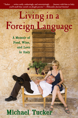 Living in a Foreign Language: A Memoir of Food,... 0802143628 Book Cover