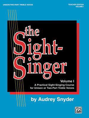 The Sight-Singer for Unison/Two-Part Treble Voi... 0769246699 Book Cover