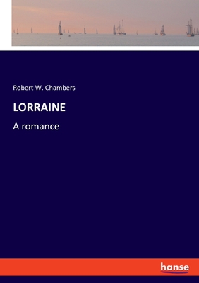 Lorraine: A romance 3348099366 Book Cover
