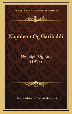 Napoleon Og Garibaldi: Medaljer Og Rids (1917) [Chinese] 1165633833 Book Cover