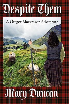 Despite Them: A Gregor Macgregor Adventure 1456352253 Book Cover