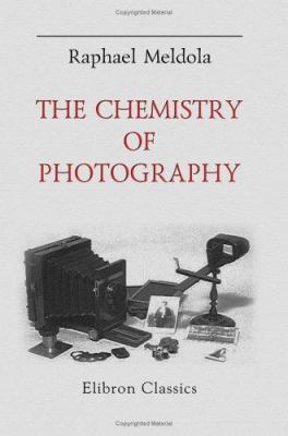 The Chemistry of Photography 1402171749 Book Cover