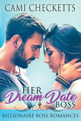 Her Dream Date Boss: Billionaire Boss Romances:... 1097328309 Book Cover