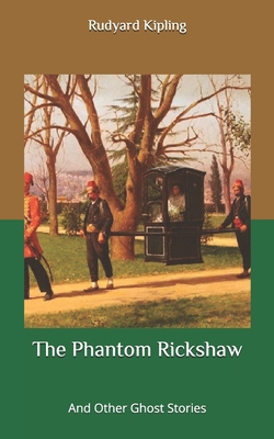 The Phantom Rickshaw: And Other Ghost Stories B087FGTQ29 Book Cover
