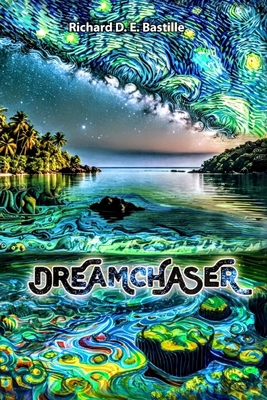 Dreamchaser: Book 1 (Borne of dreams series) B0F79K7YYW Book Cover