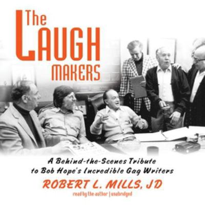 The Laugh Makers: A Behind-The-Scenes Tribute t... 148293079X Book Cover