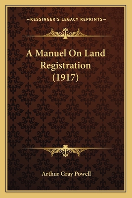 A Manuel On Land Registration (1917) 1167687892 Book Cover