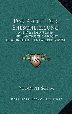 Das Recht Der Eheschliessung: Aus Dem Deutschen... [German] 1167899474 Book Cover