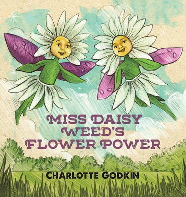 Miss Daisy Weed's Flower Power 1643783572 Book Cover