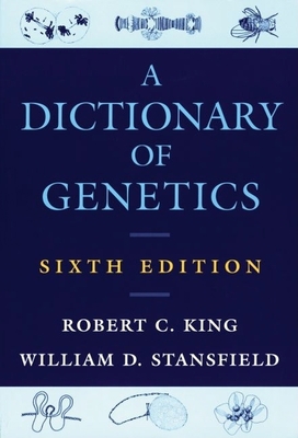 A Dictionary of Genetics 0195143256 Book Cover