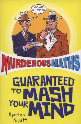 Murderous Maths Guaranteed to Mash Your Mind 1407105876 Book Cover