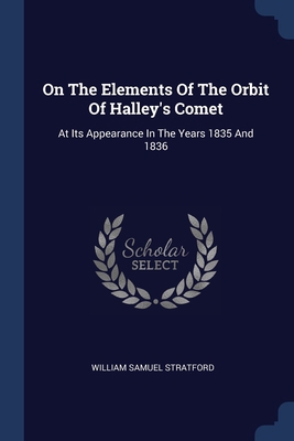 On The Elements Of The Orbit Of Halley's Comet:... 1377219771 Book Cover