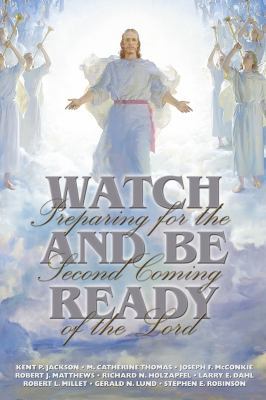 Watch and Be Ready: Preparing for the Second Co... 157008985X Book Cover