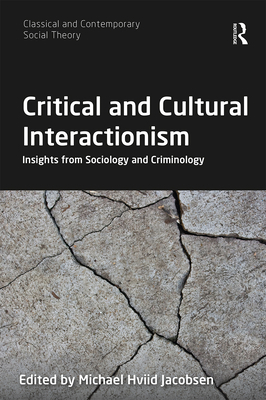 Critical and Cultural Interactionism: Insights ... 0367671425 Book Cover