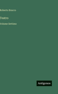 Teatro: Volume Settimo [Italian] 3566094536 Book Cover